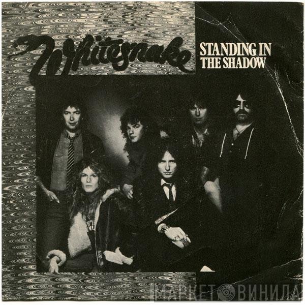 Whitesnake  - Standing In The Shadow