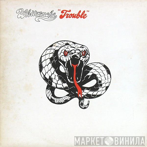 Whitesnake  - Trouble