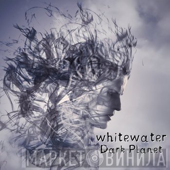 Whitewater  - Dark Planet