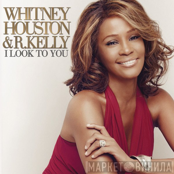 Whitney Houston & R. Kelly  - I Look To You