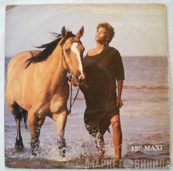 Whitney Houston  - How Will I Know