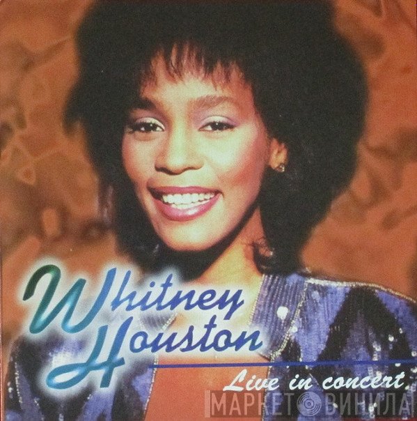 Whitney Houston  - Live In Concert