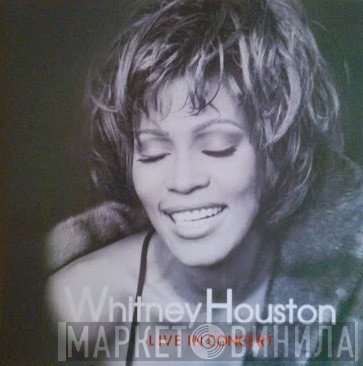 Whitney Houston  - Live In Concert