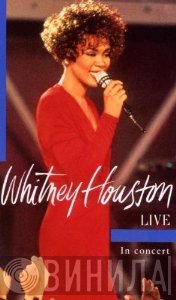 Whitney Houston  - Live In Concert