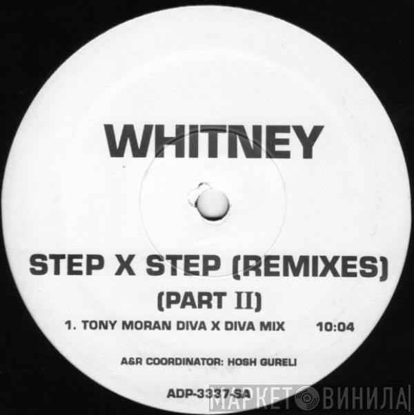 Whitney Houston  - Step X Step (Remixes) (Part II)