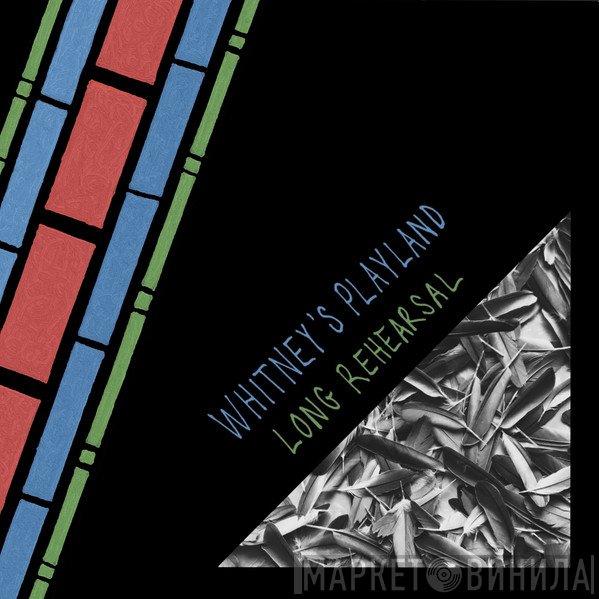 Whitney’s Playland - Long Rehearsal