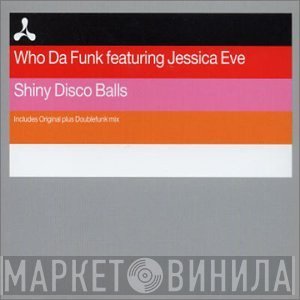 Who Da Funk, Jessica Eve - Shiny Disco Balls