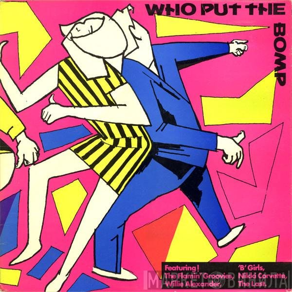  - Who Put The Bomp?