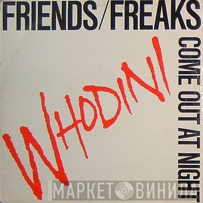 Whodini - Friends / Freaks Come Out At Night