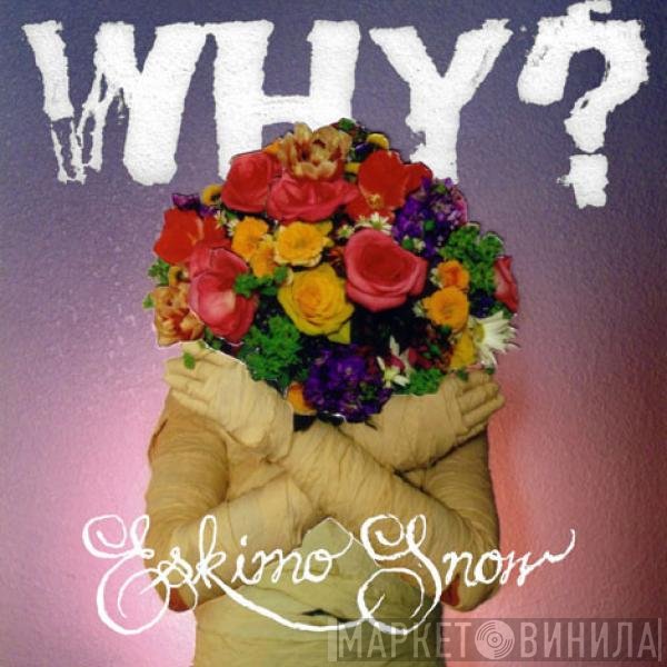 Why?  - Eskimo Snow
