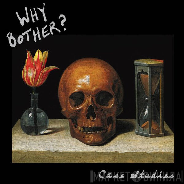 Why Bother?  - Case Studies