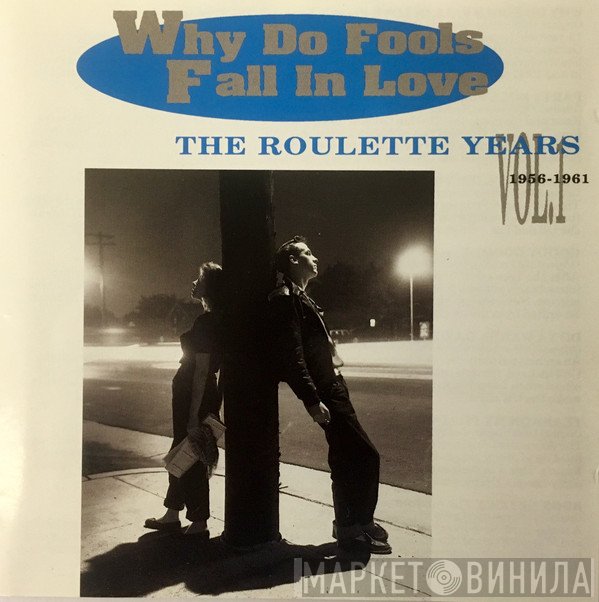  - Why Do Fools Fall In Love: The Roulette Years Vol.1