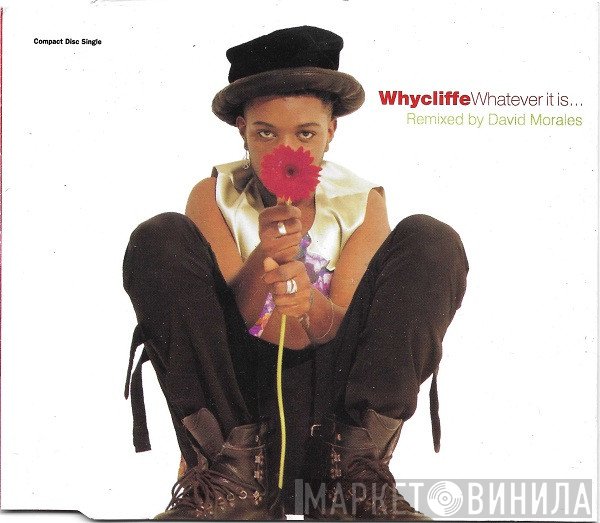 Whycliffe  - Whatever It Is ...