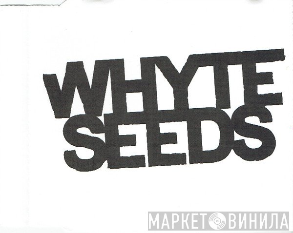 Whyte Seeds - Lost My Love