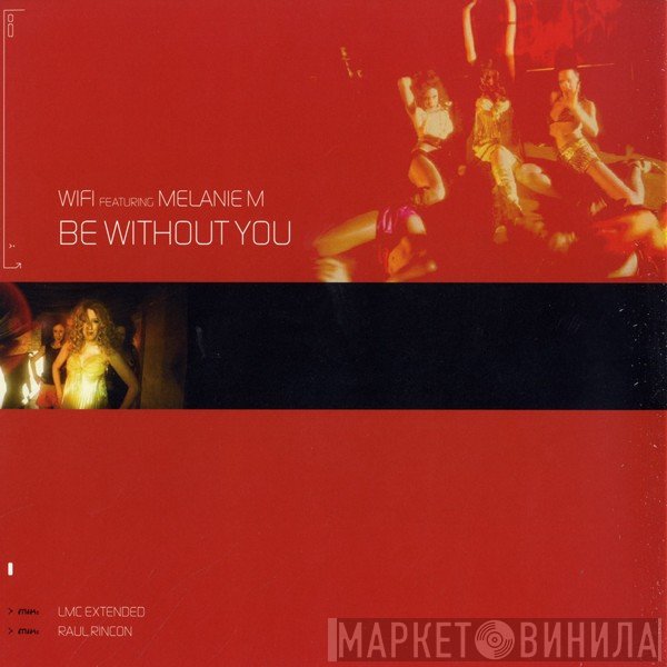 Wi-Fi , Melanie M - Be Without You