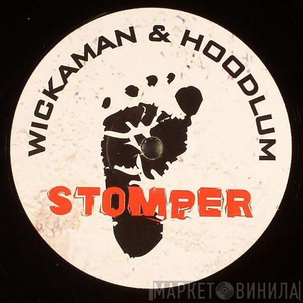 Wickaman & Hoodlum - Stomper / Seville