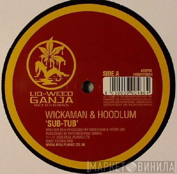 Wickaman & Hoodlum - Sub Tub / Hold On (To My Horns)