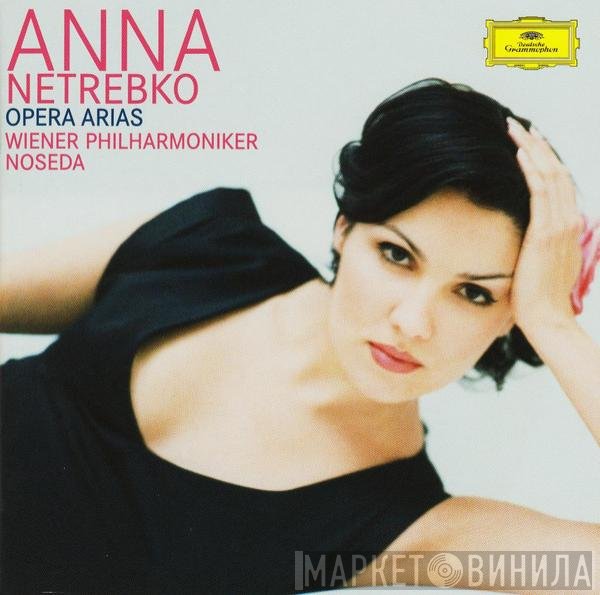 Wiener Philharmoniker, Gianandrea Noseda, Anna Netrebko - Opera Arias