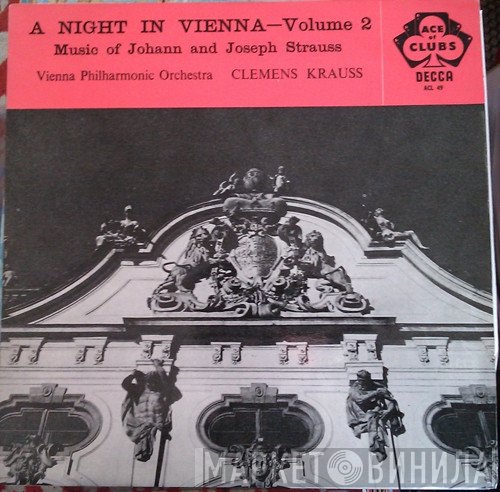 Wiener Philharmoniker, Josef Strauß, Clemens Krauss, Johann Strauss Jr. - A Night In Vienna - Volume 2