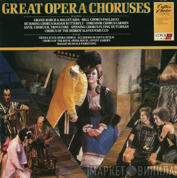 Wiener Staatsopernchor, Coro dell'Accademia Nazionale di Santa Cecilia, Chorus Of The Royal Opera House, Covent Garden, Coro Del Maggio Musicale Fiorentino  - Great Opera Choruses