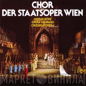 Wiener Staatsopernchor  - Opernchöre