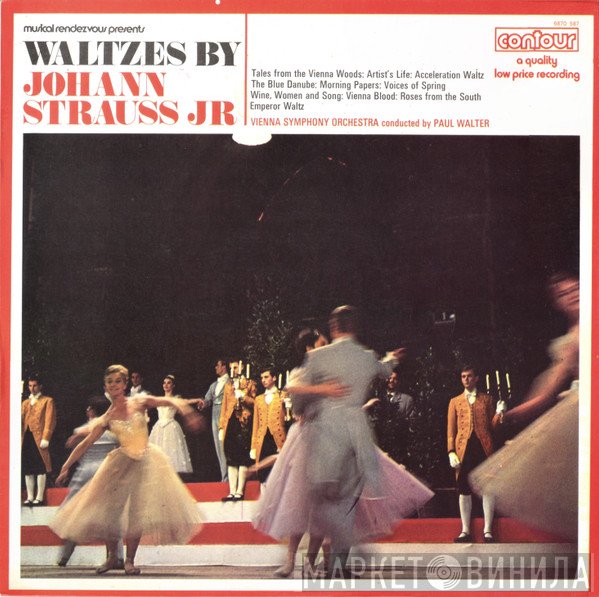 Wiener Symphoniker, Paul Walter, Johann Strauss Jr. - Waltzes By Johann Strauss Jr