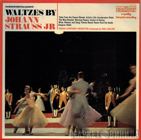 Wiener Symphoniker, Paul Walter, Johann Strauss Jr. - Waltzes By Johann Strauss Jr
