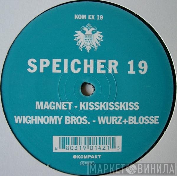 Wighnomy Brothers, Magnet  - Speicher 19