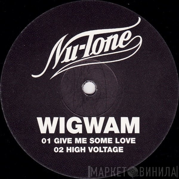 Wigwam - Give Me Some Love / High Voltage