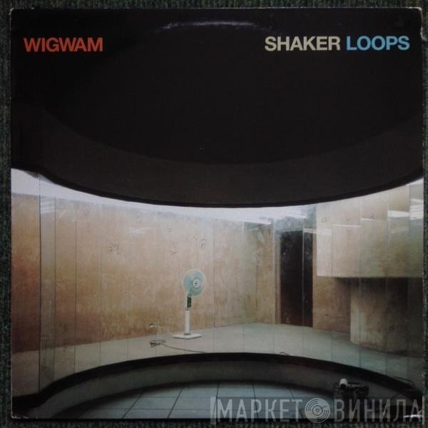 Wigwam  - Shaker Loops
