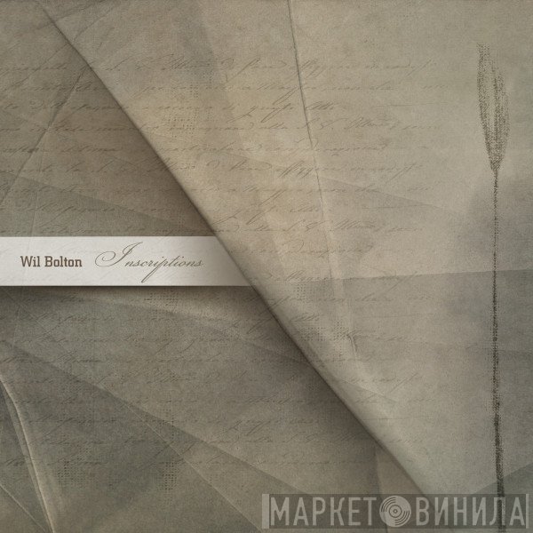 Wil Bolton  - Inscriptions