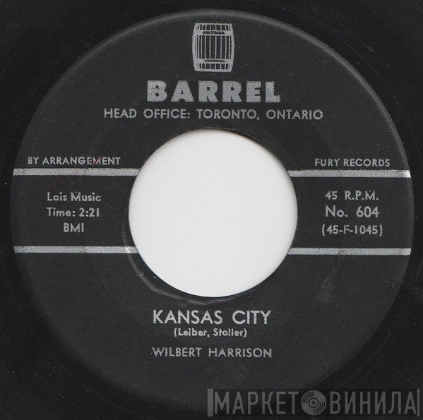 Wilbert Harrison - Kansas City / Listen, My Darling