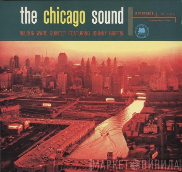 Wilbur Ware Quintet Featuring Johnny Griffin  - The Chicago Sound