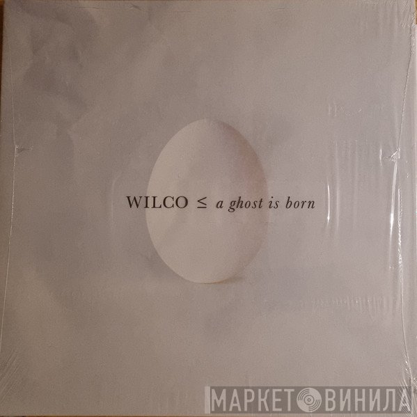 Wilco - A Ghost Is Born