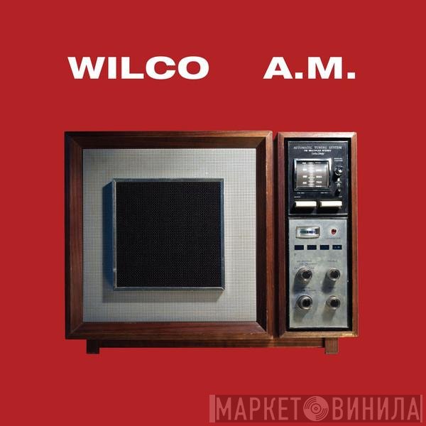 Wilco  - A.M.