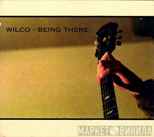 Wilco  - Being There