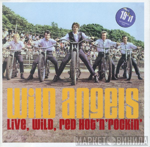 Wild Angels - Live, Wild, Red Hot 'N' Rockin'