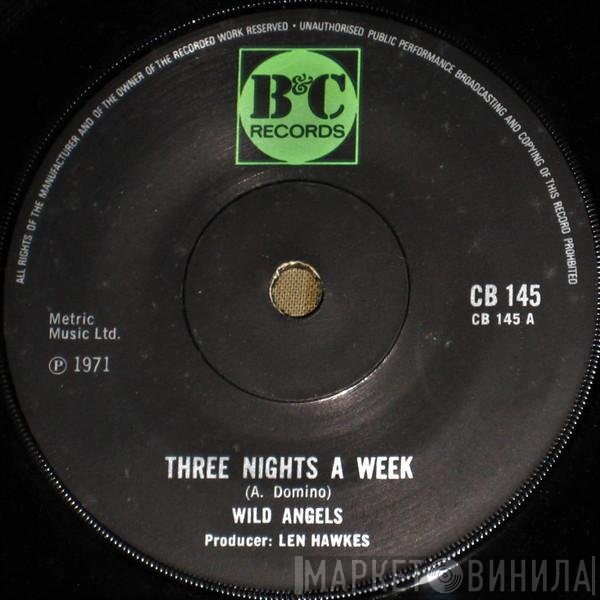 Wild Angels  - Three Nights A Week
