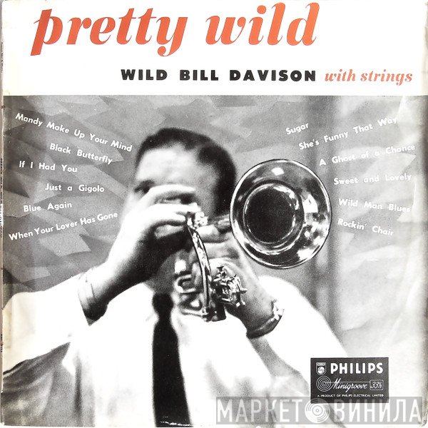Wild Bill Davison - Pretty Wild