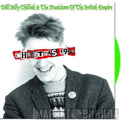 Wild Billy Childish & The Musicians Of The British Empire - Christmas 1979