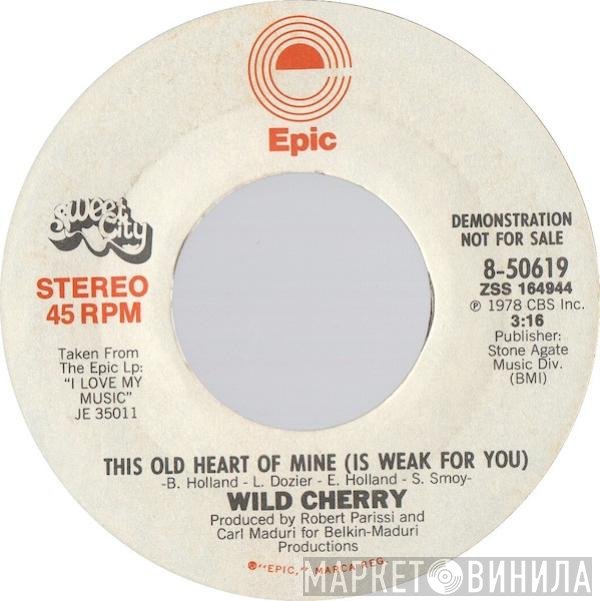 Wild Cherry - This Old Heart Of Mine (Is Weak For You)