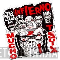 Wild Evel, Los Infierno - Mucho Tequila