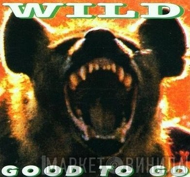 Wild  - Good To Go
