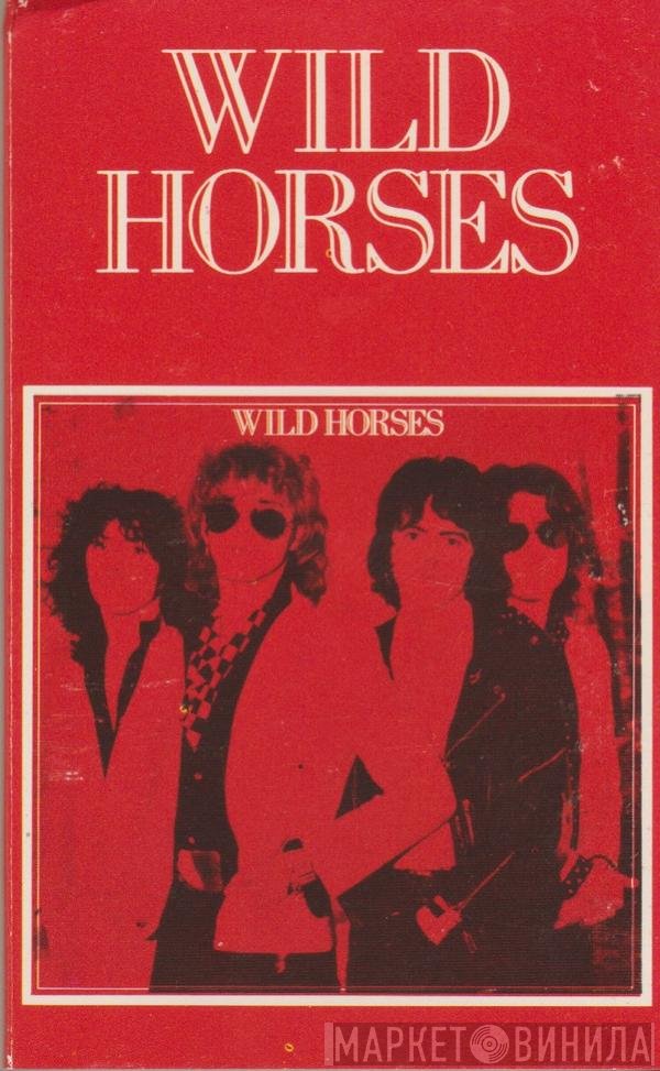 Wild Horses  - The First Album