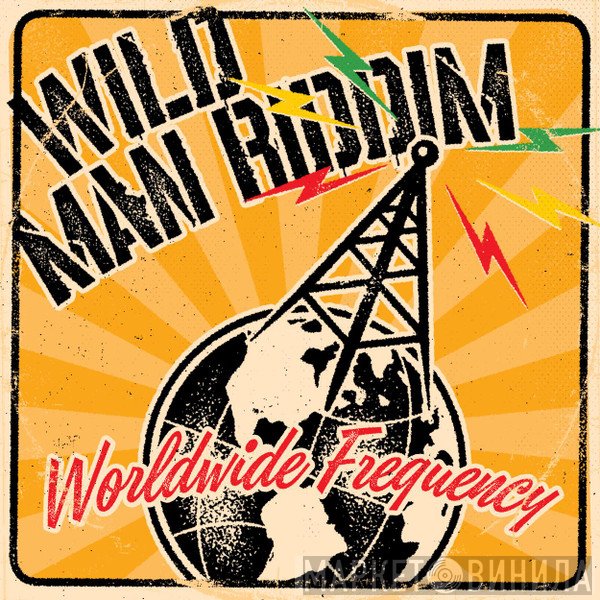 Wild Man Riddim - Worldwide Frequency