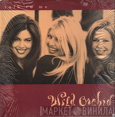Wild Orchid  - Talk To Me