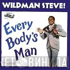 Wildman Steve  - Everybody's Man