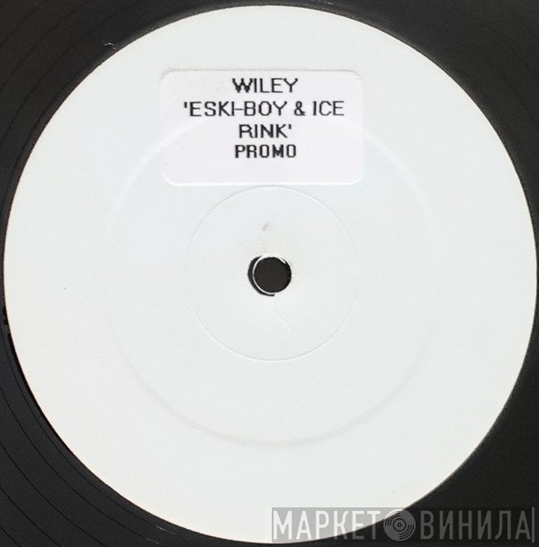 Wiley   - Eskiboy / Ice Rink