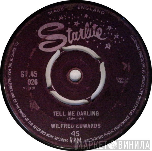 Wilfred Edwards - Tell Me Darling