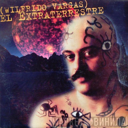 Wilfrido Vargas  - El Extraterrestre